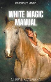 White Magic for Healing: A Manual for Healers and Energy Workers